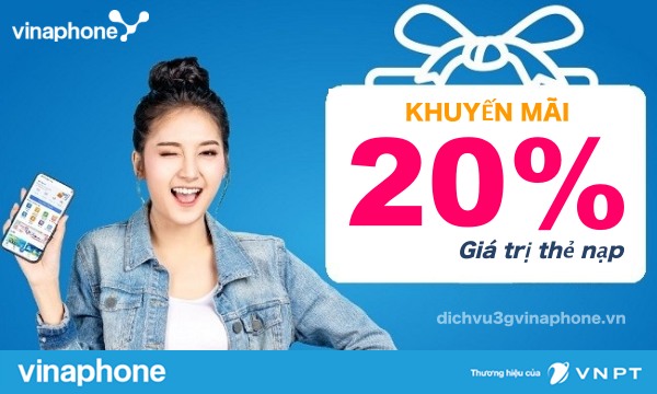 Vinaphone khuyến mãi 20% giá trị thẻ nạp ngày 23/3/2021